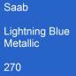 Preview: Saab, Lightning Blue Metallic, 270.